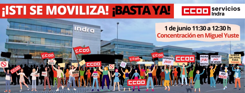 La concentración de CCOO en el centro de Miguel Yuste de ayer lanza un mensaje claro a Indra ¡Diálogo o Conflicto!