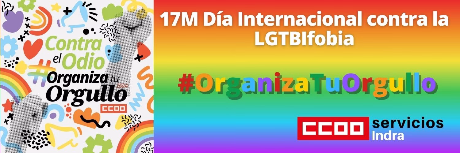 17M Día Internacional contra la LGTBIfobia: #OrganizaTuOrgullo