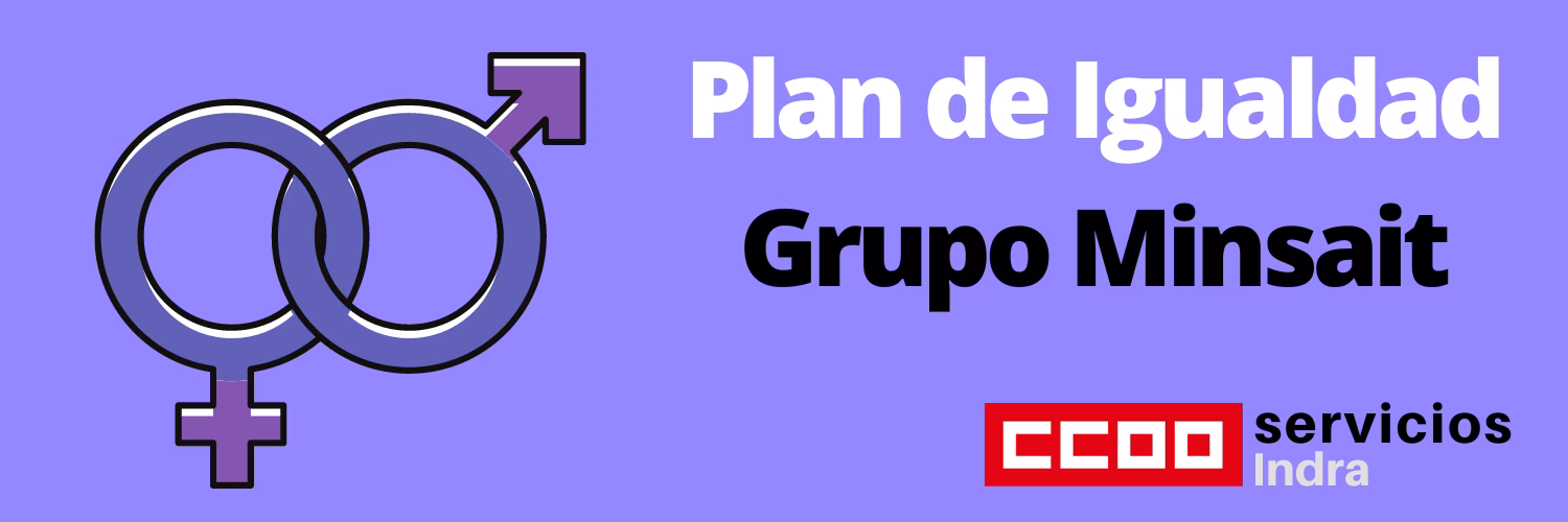 Tercera reunión de la mesa de negociación del primer Plan de Igualdad de Grupo en Minsait