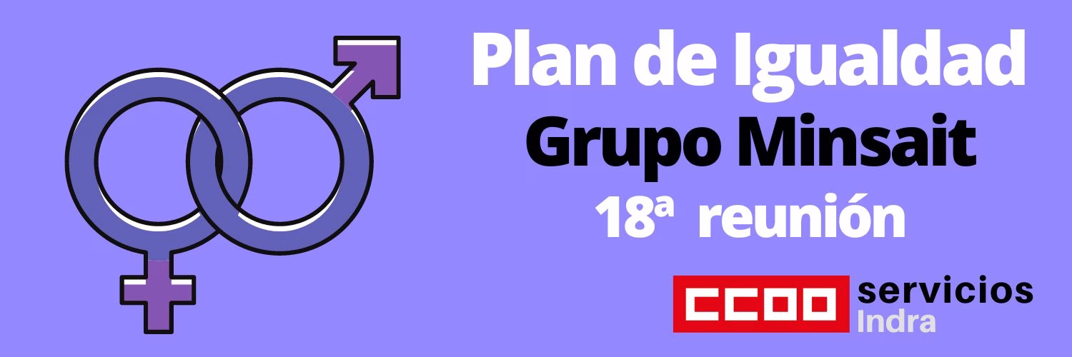 Plan de Igualdad Grupo Minsait. Decimoctava reunión