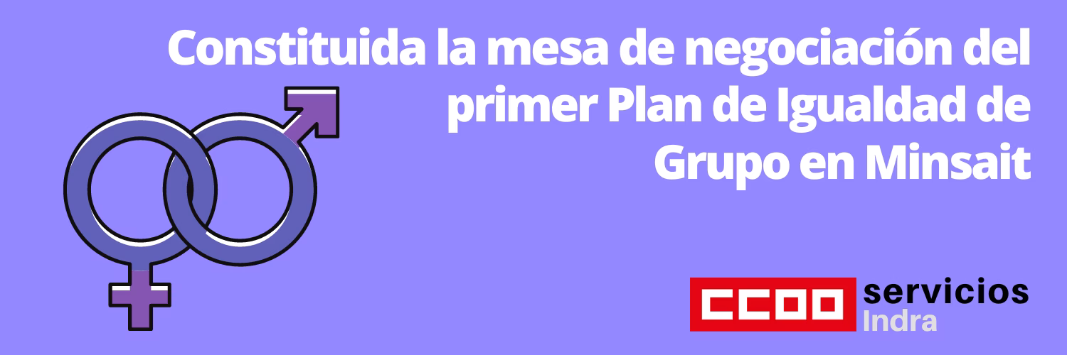 Constituida la mesa negociadora del primer Plan de Igualdad de Grupo en Minsait
